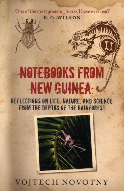 Notebooks from New Guinea - Field Notes of a Tropical Biologist