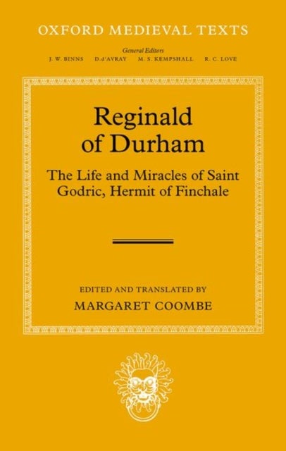Reginald of Durham - The Life and Miracles of Saint Godric, Hermit of Finchale
