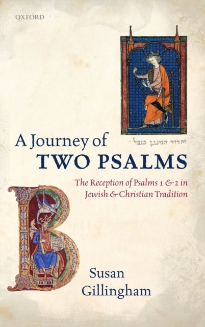 A Journey of Two Psalms - The Reception of Psalms 1 and 2 in Jewish and Christian Tradition