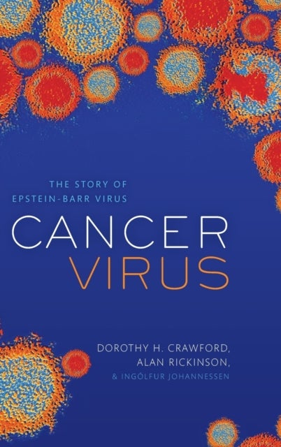 Cancer Virus - The story of Epstein-Barr Virus