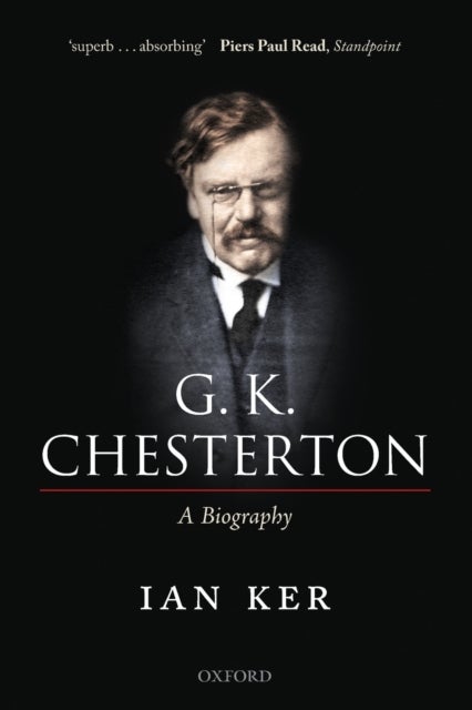 G. K. Chesterton - A Biography