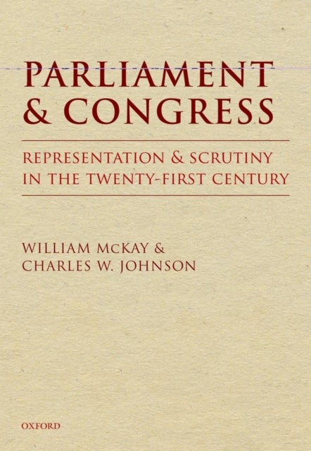 Parliament and Congress - Representation and Scrutiny in the Twenty-First Century