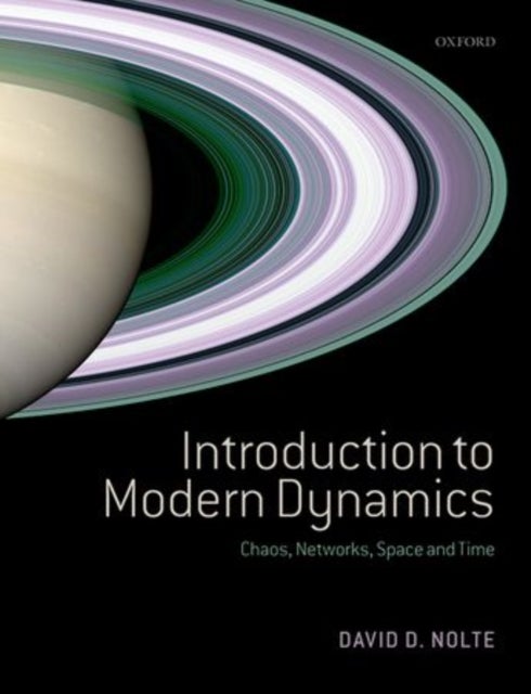 Introduction to Modern Dynamics - Chaos, Networks, Space and Time