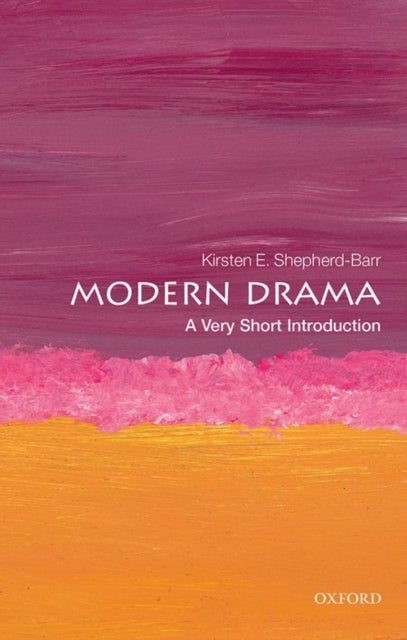 Modern Drama: A Very Short Introduction - A Very Short Introduction