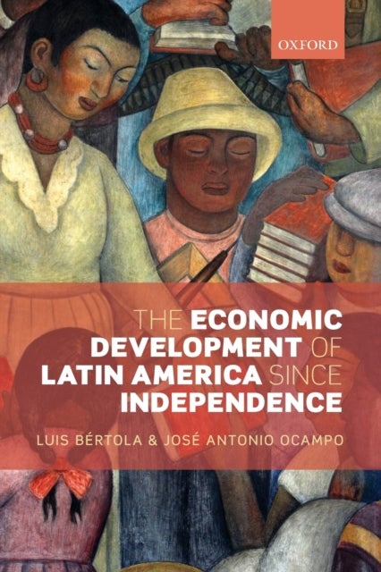 The Economic Development of Latin America since Independence