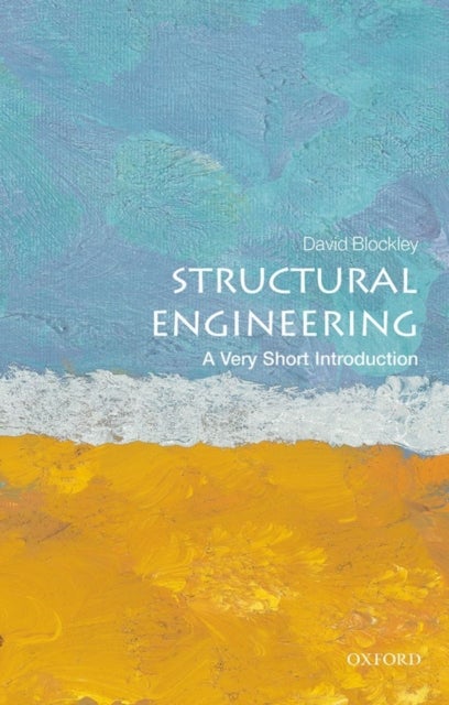 Structural Engineering - A Very Short Introduction