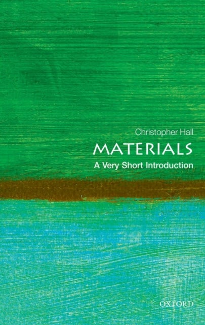 Materials: A Very Short Introduction - A Very Short Introduction