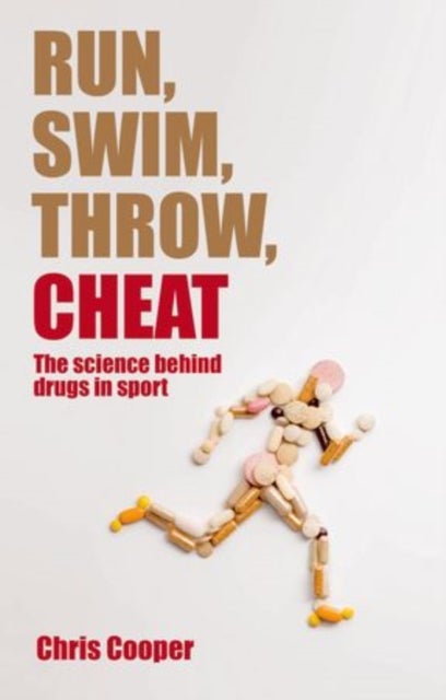 Run, Swim, Throw, Cheat - The science behind drugs in sport