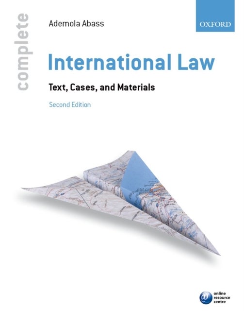 Complete International Law - Text, Cases, and Materials