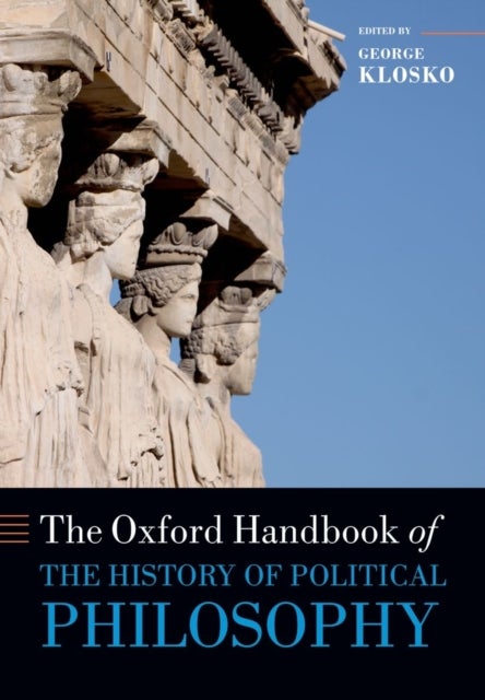 The Oxford Handbook of the History of Political Philosophy - Oxford Handbooks