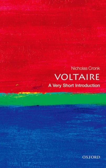 Voltaire: A Very Short Introduction - A Very Short Introduction