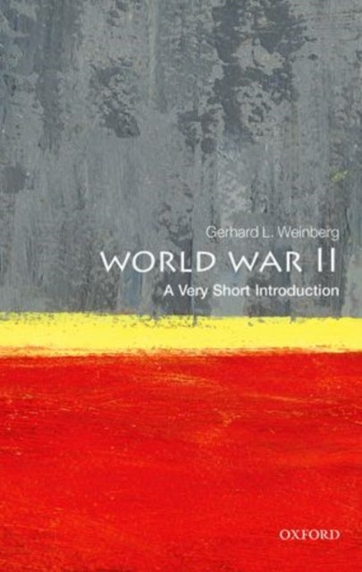 World War II: A Very Short Introduction - A Very Short Introduction