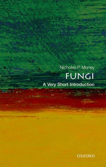 Fungi: A Very Short Introduction - A Very Short Introduction