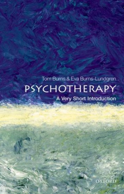 Psychotherapy: A Very Short Introduction - A Very Short Introduction