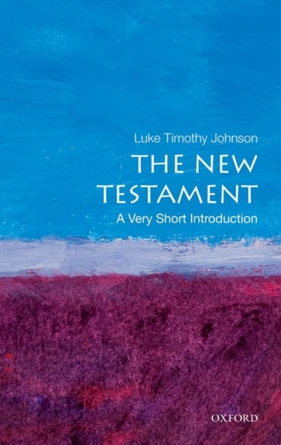The New Testament: A Very Short Introduction - A Very Short Introduction