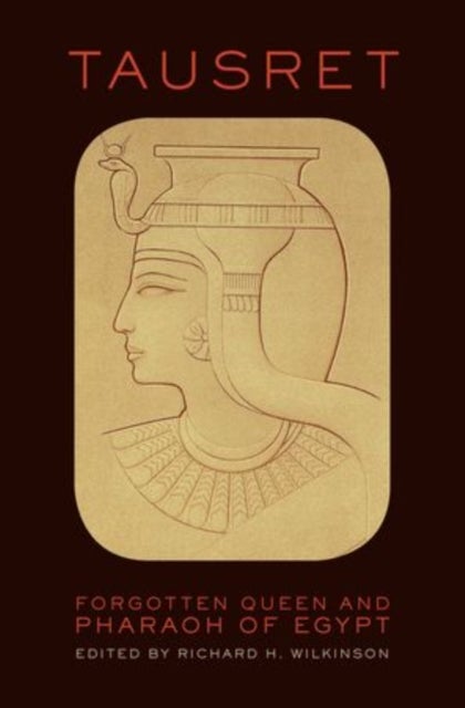 Tausret - Forgotten Queen & Pharaoh of Egypt
