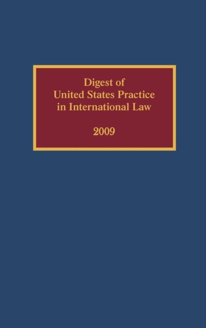 Digest of United States Practice in International Law, 2009