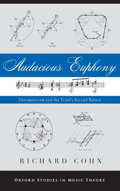 Audacious Euphony - Chromatic Harmony and the Triad's Second Nature