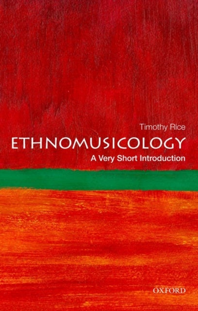 Ethnomusicology: A Very Short Introduction - A Very Short Introduction