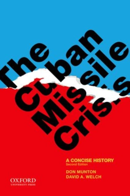 The Cuban Missile Crisis - A Concise History