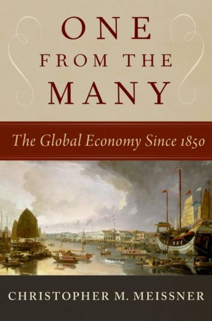 One From the Many - The Global Economy Since 1850