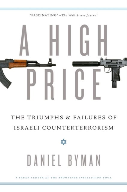 A High Price - The Triumphs and Failures of Israeli Counterterrorism