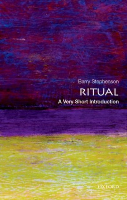 Ritual: A Very Short Introduction - A Very Short Introduction