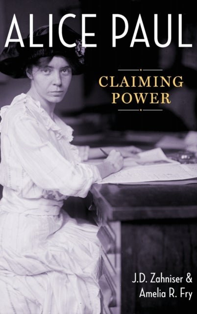 Alice Paul - Claiming Power
