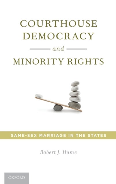 Courthouse Democracy and Minority Rights - Same-Sex Marriage in the States