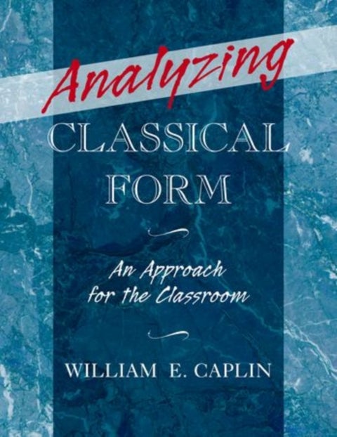Analyzing Classical Form - An Approach for the Classroom