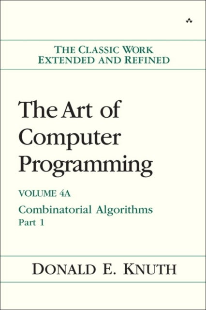 Art of Computer Programming, The - Combinatorial Algorithms, Volume 4A, Part 1