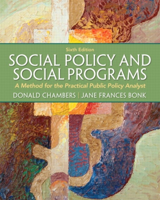 Social Policy and Social Programs - A Method for the Practical Public Policy Analyst