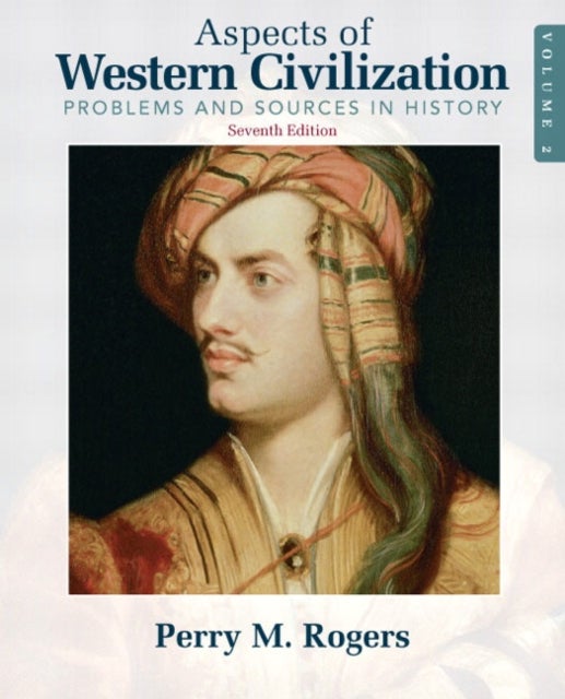 Aspects of Western Civilization - Problems and Sources in History, Volume 2