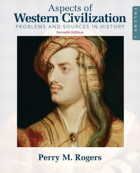 Aspects of Western Civilization - Problems and Sources in History, Volume 2