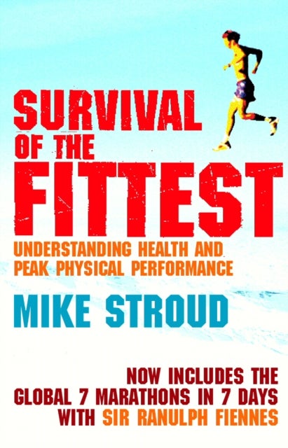 Survival Of The Fittest - The Anatomy of Peak Physical Performance