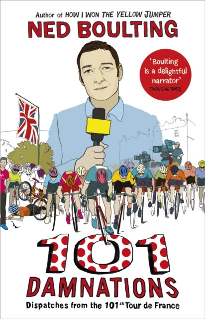 101 Damnations - Dispatches from the 101st Tour de France