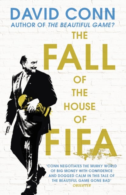 The Fall of the House of Fifa - How the world of football became corrupt
