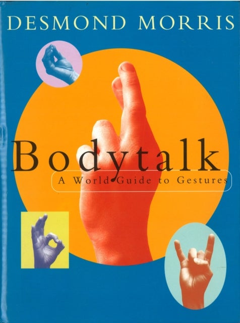 Bodytalk - A World Guide to Gestures