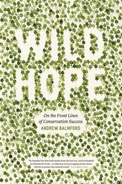Wild Hope - On the Front Lines of Conservation Success