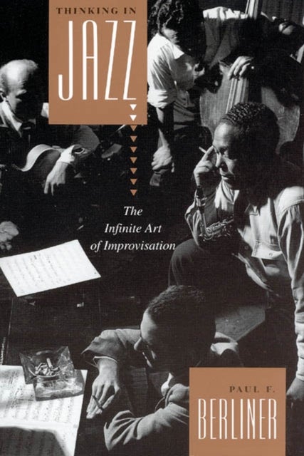 Thinking in Jazz - The Infinite Art of Improvisation