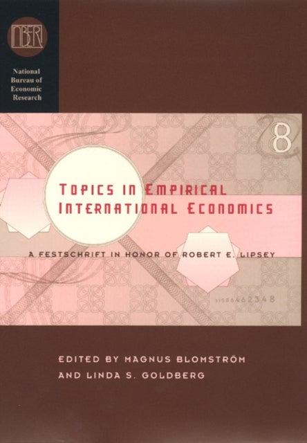 Topics in Empirical International Economics - A Festschrift in Honor of Robert E. Lipsey