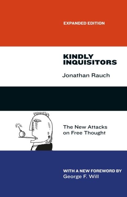 Kindly Inquisitors - The New Attacks on Free Thought, Expanded Edition
