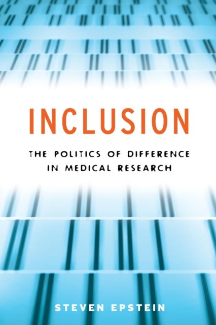 Inclusion ¿ The Politics of Difference in Medical Research