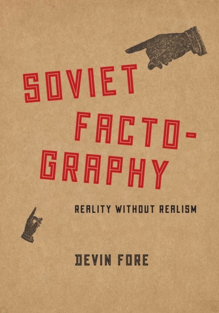 Soviet Factography - Reality without Realism