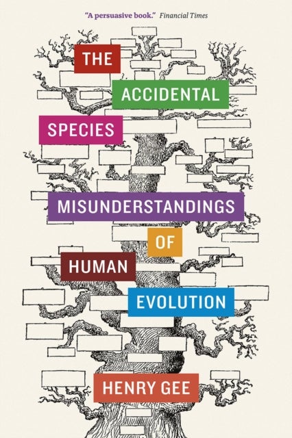 The Accidental Species - Misunderstandings of Human Evolution