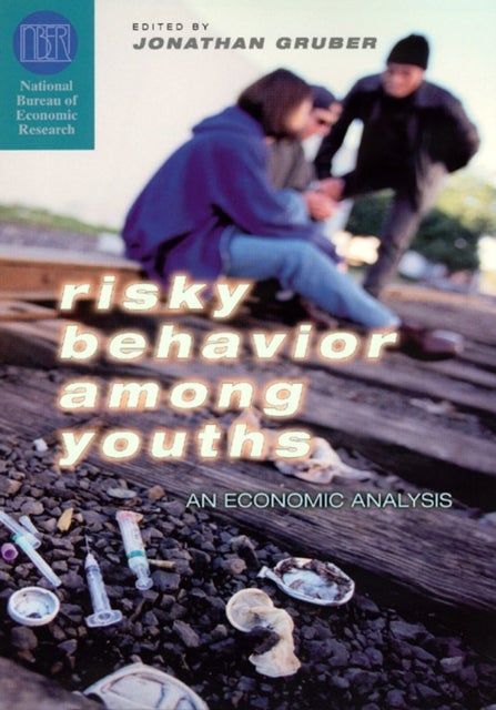 Risky Behavior among Youths - An Economic Analysis