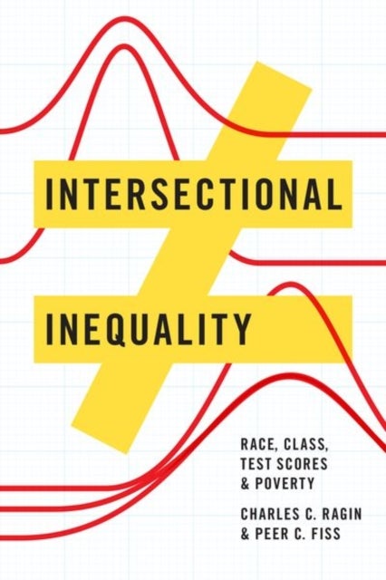 Intersectional Inequality - Race, Class, Test Scores, and Poverty