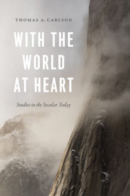 With the World at Heart - Studies in the Secular Today