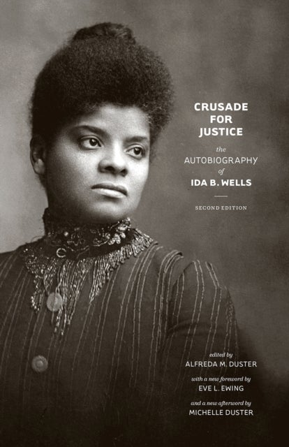 Crusade for Justice - The Autobiography of Ida B. Wells, Second Edition