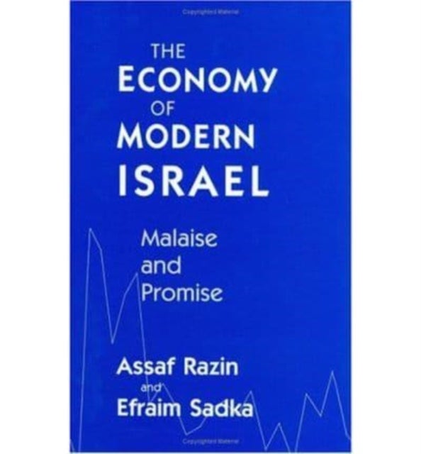 The Economy of Modern Israel - Malaise and Promise